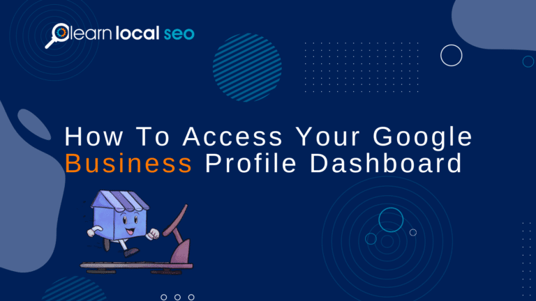 3 Ways to Access Your Google Business Profile Manager Dashboard